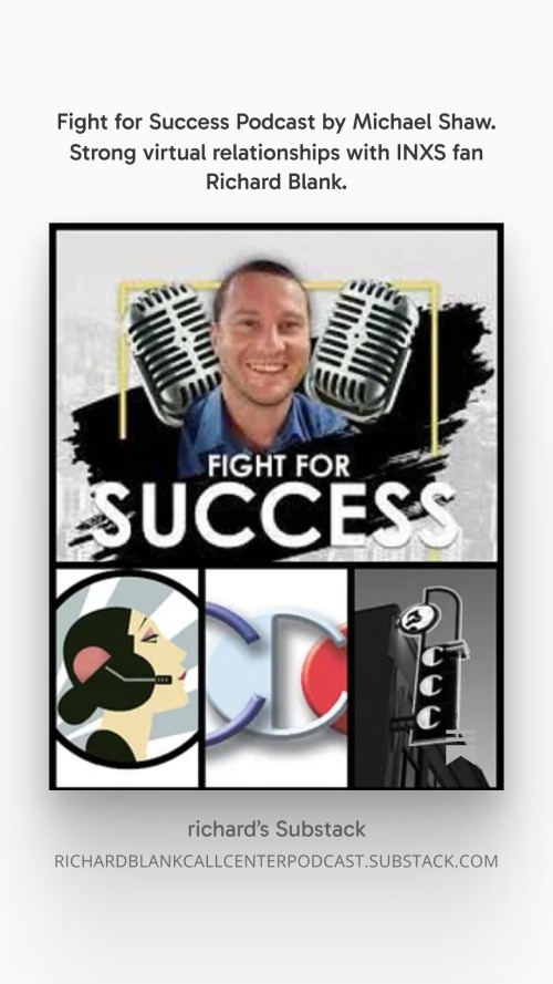 Fight-for-Success-Podcast-by-Michael-Shaw.-Strong-virtual-relationships-with-INXS-fan-Richard-Blank.-7.jpg